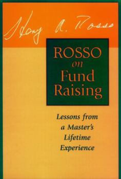 Hardcover Rosso on Fund Raising: Lessons from a Master's Lifetime Experience Book
