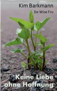 Paperback Keine Liebe ohne Hoffnung [German] Book