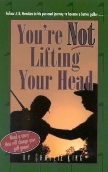 Paperback You're Not Lifting Your Head Book