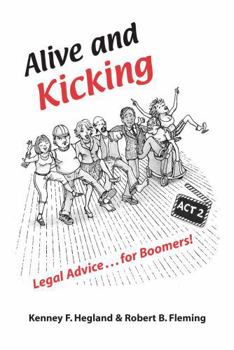 Paperback Alive and Kicking: Legal Advice for Boomers Book