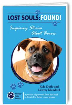 Paperback Lost Souls: FOUND! Inspiring Stories About Boxers Book