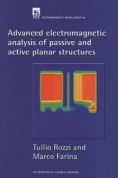 Hardcover Advanced Electromagnetic Analysis of Passive and Active Planar Structures Book