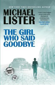 Paperback The Girl Who Said Goodbye: A Jimmy Riley Novel Book