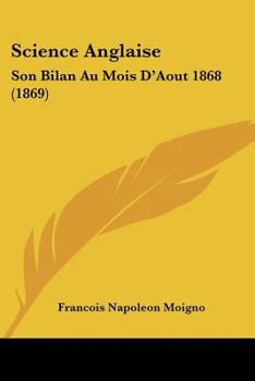 Paperback Science Anglaise: Son Bilan Au Mois D'Aout 1868 (1869) [French] Book
