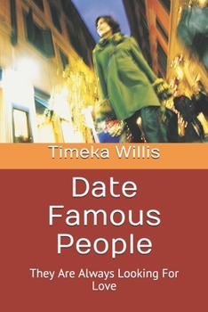 Paperback Date Famous People: They Are Always Looking For Love Book