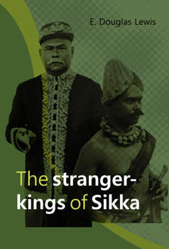 The Stranger Kings of Sikka - Book #257 of the Verhandelingen van het Koninklijk Instituut voor Taal-, Land- en Volkenkunde