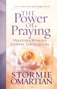 Paperback The Power of Praying: Help for a Woman's Journey Through Life Book