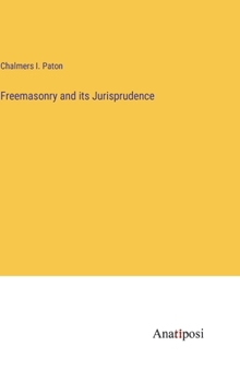 Hardcover Freemasonry and its Jurisprudence Book
