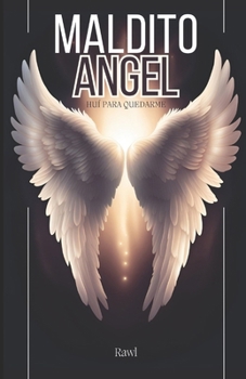 Maldito Ángel: Hui para quedarme (Spanish Edition)