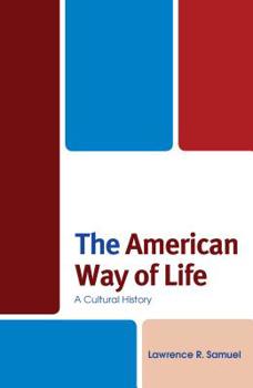 Paperback The American Way of Life: A Cultural History Book