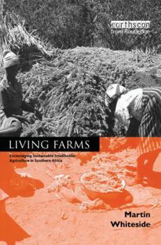 Hardcover Living Farms: Encouraging Sustainable Smallholders in Southern Africa Book