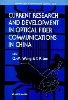 Hardcover Current Research and Development in Optical Fiber Communications in China Book