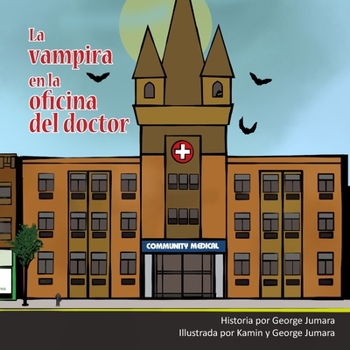 Paperback La vampira en la oficina del doctor: No tengas miedo [Spanish] Book