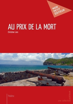 Paperback Au prix de la mort: Les dernières heures de Louis Delgrès [French] Book