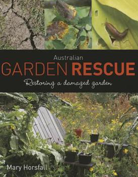 Paperback Australian Garden Rescue: Restoring a Damaged Garden Book