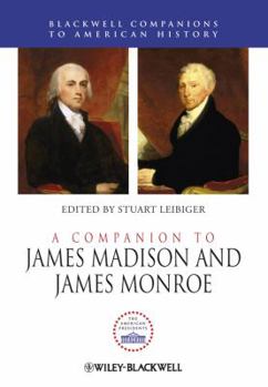 Hardcover A Companion to James Madison and James Monroe Book