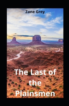 Paperback The Last of the Plainsmen illustrated Book