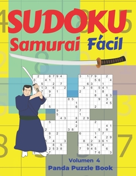 Sudoku  Samurai Facil - Volumen 4: Juegos De Lógica Para Adultos (Spanish Edition)