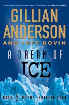 A Dream of Ice - Book #2 of the Earthend Saga