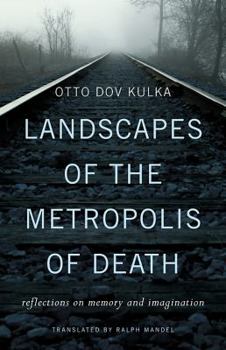 Hardcover Landscapes of the Metropolis of Death: Reflections on Memory and Imagination Book