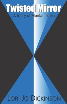 Paperback Twisted Mirror: A Story of Mental Illness Book