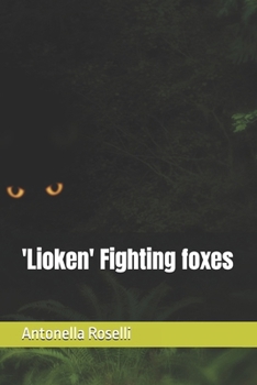 'Lioken' Fighting foxes (Fantasy)