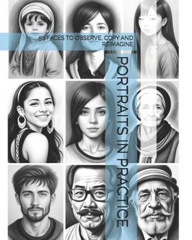 Paperback Portraits in Practice: 50 Faces to Observe, Copy and Reimagine Book
