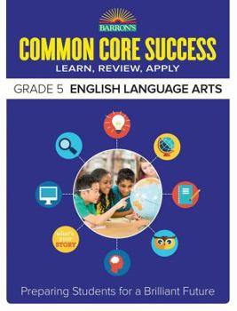 Paperback Common Core Success Grade 5 English Language Arts: Preparing Students for a Brilliant Future Book