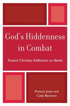 Paperback God's Hiddenness in Combat: Toward Christian Reflection on Battle Book