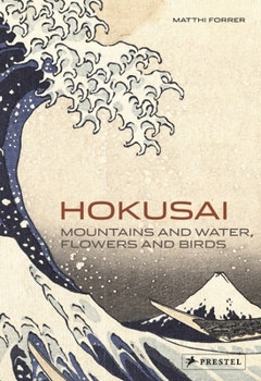 Paperback Hokusai: Mountains and Water, Flowers and Birds Book