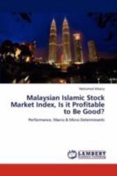 Paperback Malaysian Islamic Stock Market Index, Is it Profitable to Be Good? Book