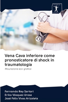 Paperback Vena Cava inferiore come pronosticatore di shock in traumatologia [Italian] Book