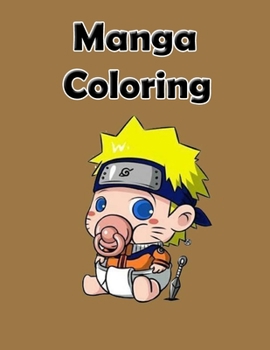 Paperback Manga Coloring: Funny Japanese Anime Manga Coloring Books & Naruto One pice Dragon ball Attack on titans and more & for adults and kid Book