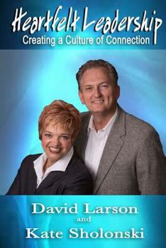 Paperback Heartfelt Leadership: Creating a Culture of Connection Book