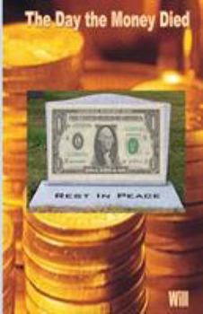 Paperback The Day the Money Died Book