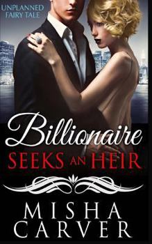 Paperback Billionaire Seeks an Heir Book 1: Unplanned Fairy Tale Book