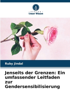 Paperback Jenseits der Grenzen: Ein umfassender Leitfaden zur Gendersensibilisierung [German] Book