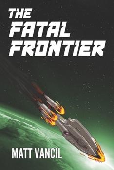 Paperback The Fatal Frontier Book