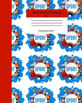 Paperback Wide Ruled Notebook Sport Composition Book: Sports Fans Novelty Gifts for Adults and Kids. 8" x 10" 120 Pages. Vol 1 Book