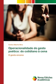 Paperback Operacionalidade do gesto poético: do cotidiano à cena [Portuguese] Book