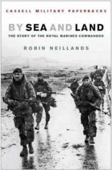 Paperback By Sea and Land : Story of the Royal Marine Commandos Book