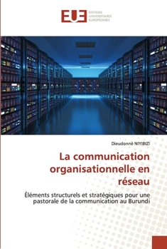 Paperback La communication organisationnelle en réseau [French] Book