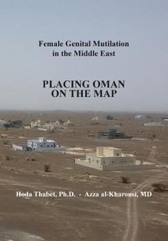 Paperback Female Genital Mutilation in the Middle East: Placing Oman on the Map Book