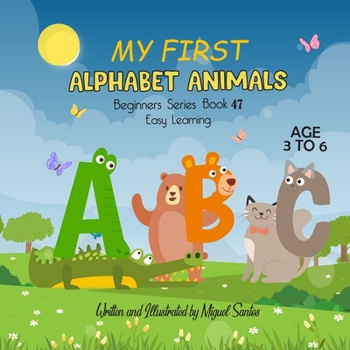 Paperback My First Alphabet Animals: Beginner Easy To Learn Book