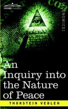 Paperback An Inquiry Into the Nature of Peace, and the Terms of Its Perpetuation Book