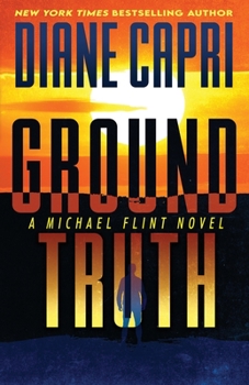 Ground Truth Large Print Hardcover Edition: A Michael Flint Novel - Book #3 of the Michael Flint