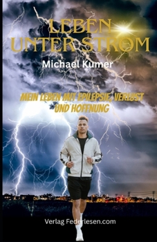 Paperback Leben unter Strom: Mein Leben mit Epilepsie, Verlust und Hoffnung [German] Book