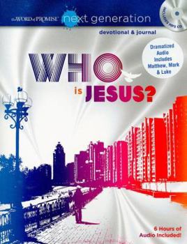 Paperback Who Is Jesus? (The Word of Promise: Next Generation Devotional & Journal) Book