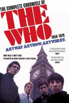 Paperback Anyway Anyhow Anywhere: The Complete Chronicle of the Who 1958-1978 Book