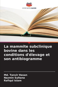 Paperback La mammite subclinique bovine dans les conditions d'élevage et son antibiogramme [French] Book